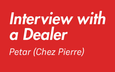 Interview with a Dealer – Petar (Chez Pierre)